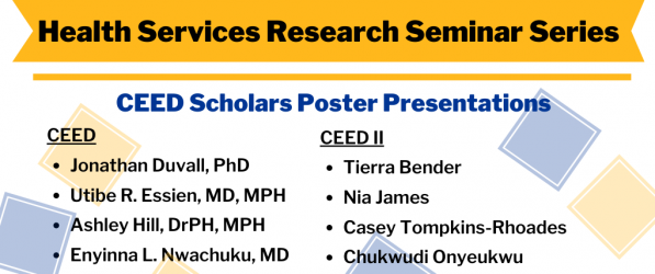 HSR Seminar: CEED Scholars Poster Presentations | Center for Research on Health Care